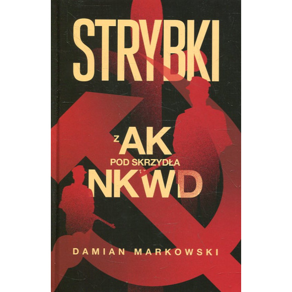 Strybki. Z AK pod skrzydła NKWD
