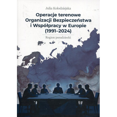 Operacje terenowe Organizacji Bezpieczeństwa i Współpracy w Europie (1991–2024)