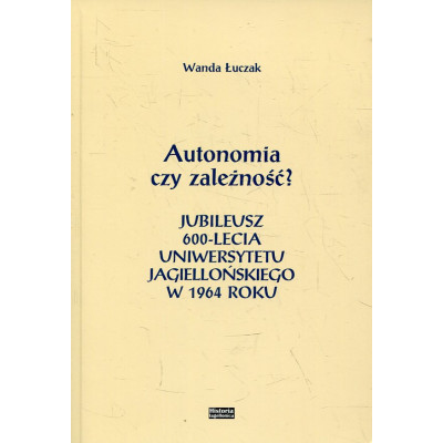 Autonomia czy zależność?