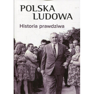 Polska Ludowa. Historia prawdziwa