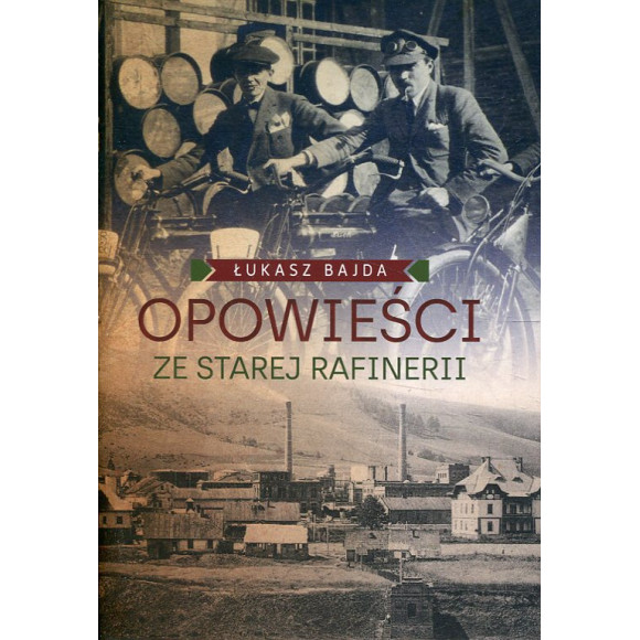 Opowieści ze starej rafinerii