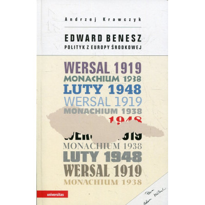 Edward Benesz. Polityk z Europy Środkowej