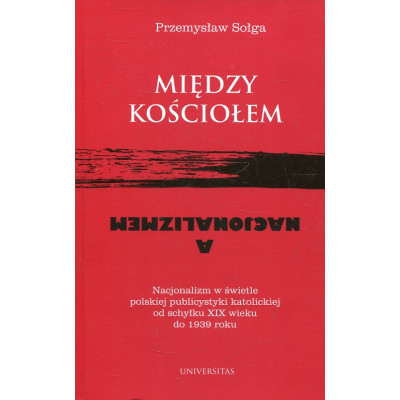 Między Kościołem a nacjonalizmem