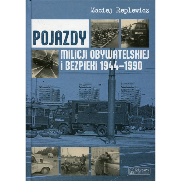 Pojazdy Milicji Obywatelskiej i Bezpieki 1944-1990