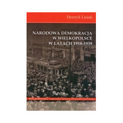 Narodowa Demokracja w Wielkopolsce w latach 1918-1939