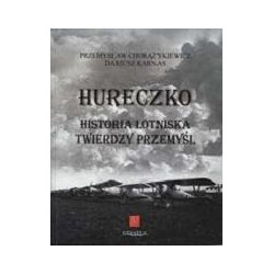 Hureczko. Historia lotniska Twierdzy Przemyśl