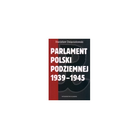Parlament Polski Podziemnej 1939-1945