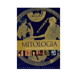 Mitologia. Mity i legendy świata