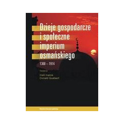 Dzieje gospodarcze i społeczne imperium osmańskiego 1300-1914