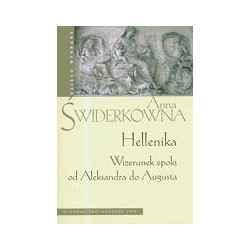 Hellenika. Wizerunek epoki od Aleksandra do Augusta