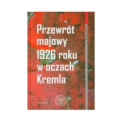 Przewrót majowy 1926 roku w oczach Kremla
