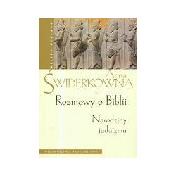 Rozmowy o Biblii. Narodziny judaizmu