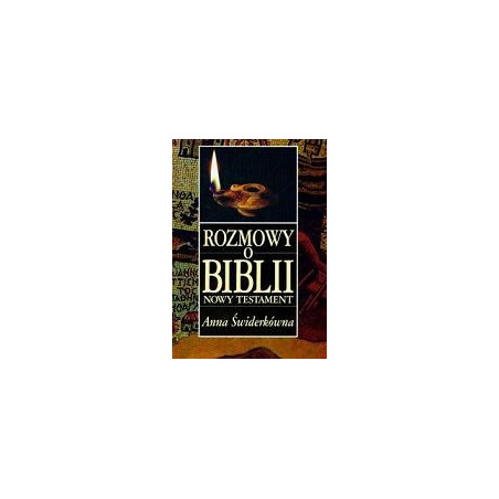 Rozmowy o Biblii. Nowy Testament