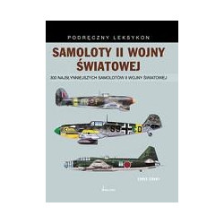 Samoloty II wojny światowej. Podręczny leksykon