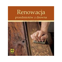 Renowacja przedmiotów z drewna