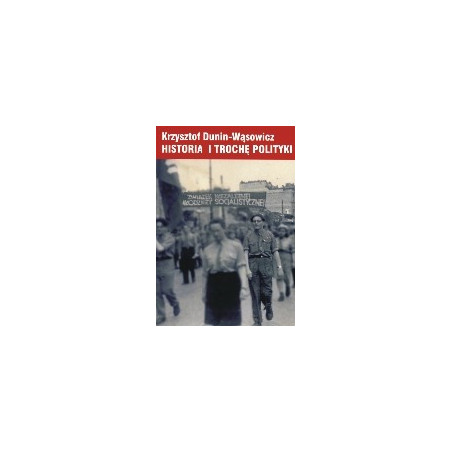 Historia i trochę polityki