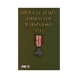 Operacja Burza i Powstanie Warszawskie 1944