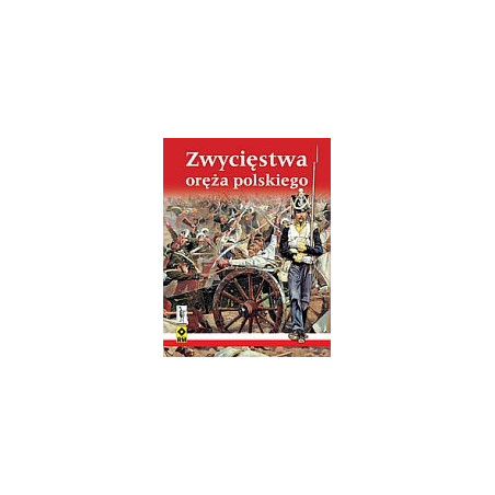 Zwycięstwa oręża polskiego