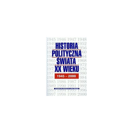 Historia polityczna świata XX wieku 1945-2000