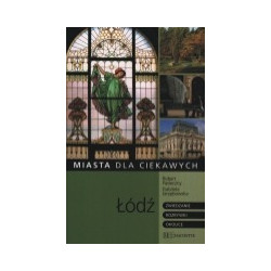 Łódź. Miasta dla ciekawych