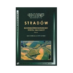 Stradów. Wczesnośredniowieczny zespół osadniczy tom.1