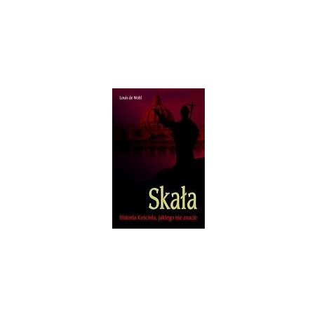 Skała. Historia Kościoła, jakiego nie znacie