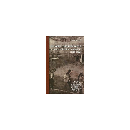 Ośrodki odosobnienia w Polsce południowo-wschodniej 1981-1982