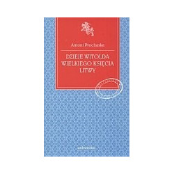Dzieje Witolda Wielkiego Księcia Litwy