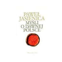 Myśli o dawnej Polsce