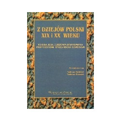 Z dziejów Polski XIX i XX wieku