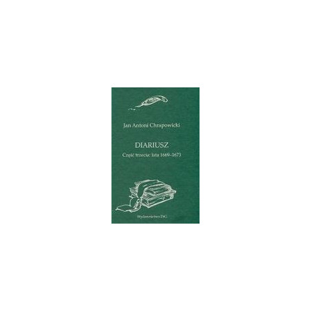 Diariusz. Część trzecia: lata 1669-1673