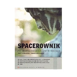 Spacerownik po warszawskich cmentarzach
