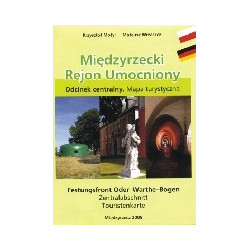 Międzyrzecki Rejon Umocniony. Odcinek centralny. Mapa turystyczna
