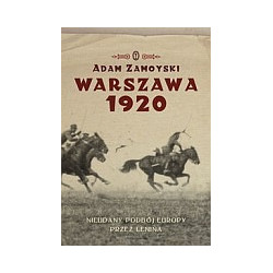 Warszawa 1920. Nieudany podbój Europy. Klęska Lenina