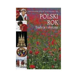 Polski rok. Tradycje i obyczaje