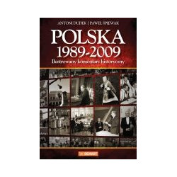 Polska 1989-2009. Ilustrowany komentarz historyczny