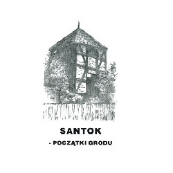 Santok - początki grodu