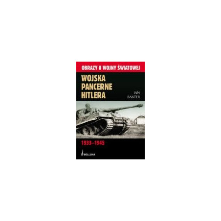 Wojska pancerne Hitlera 1933-1945