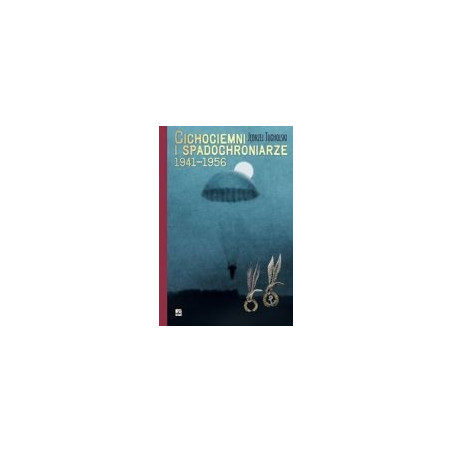 Cichociemni i spadochroniarze 1941-1956