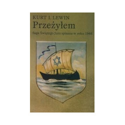 Przeżyłem. Saga Świętego Jura spisana w roku 1946 przez syna rabina Lwowa