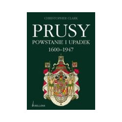 Prusy Powstanie i upadek 1600-1947