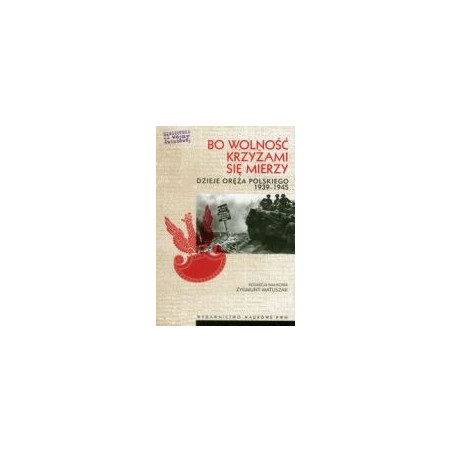 Bo wolność krzyżami się mierzy