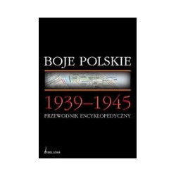 Boje polskie 1939-1945 Przewodnik encyklopedyczny