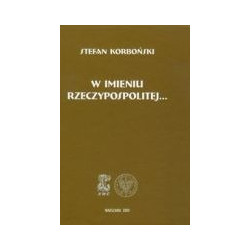 W imieniu Rzeczypospolitej...