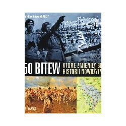 50 bitew, które zmieniły bieg historii nowożytnej