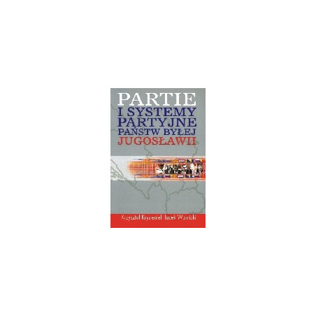 Partie i systemy partyjne państw byłej Jugosławii