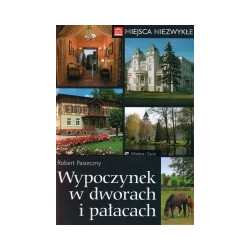 Wypoczynek w dworach i pałacach