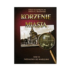 Korzenie miasta, t. 6
